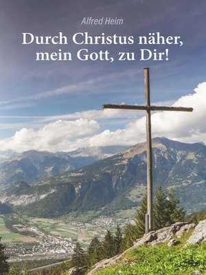 cover image of Durch Christus näher, mein Gott, zu Dir!